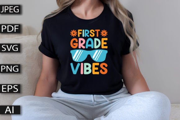 First Grade Vibes Graphics for T-Shirt Designs