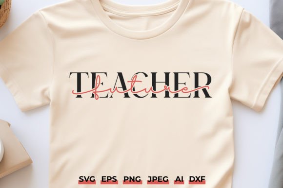 Future Teacher SVG Teaching in Progress Graphics and Crafts