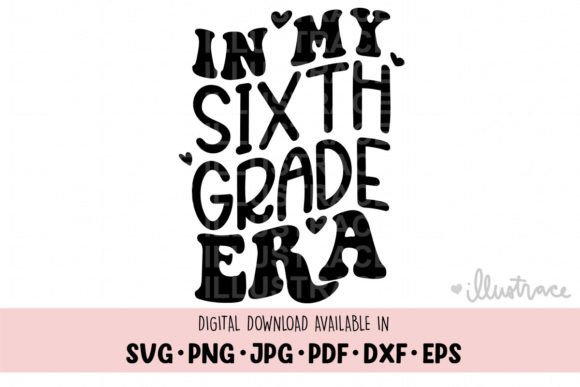 In My 6th Grade Era, School Shirt, Grade