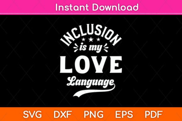 Inclusion is My Love Language Sped Graphics and Crafts for Publishers