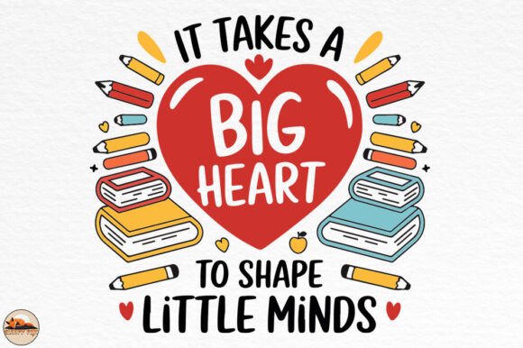 It Takes a Big Heart, Shape Little Mind Graphics for Crafts