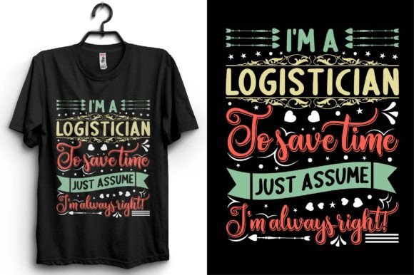 Logistician Typography T-shirt Design: A Graphic Asset Review