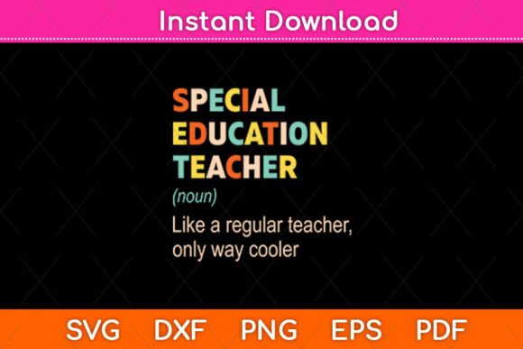 Special Education Teacher Definition: Graphics for Crafts & Branding