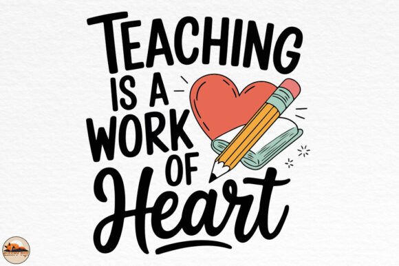 Teaching is a Work of Heart Quote Design Review