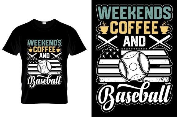 Weekends. Coffee and Baseball Baseball Graphics for T-Shirt Designs