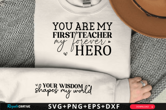 You Are My First Teacher My Forever SVG
